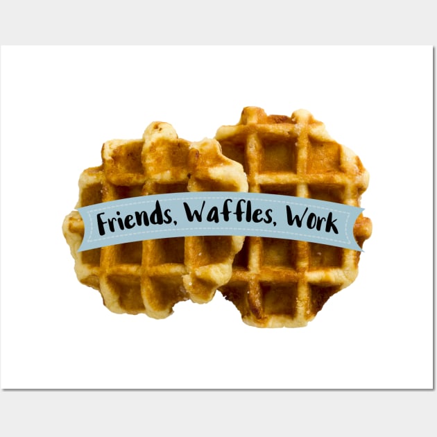 Friends Waffles Work Wall Art by chicalookate